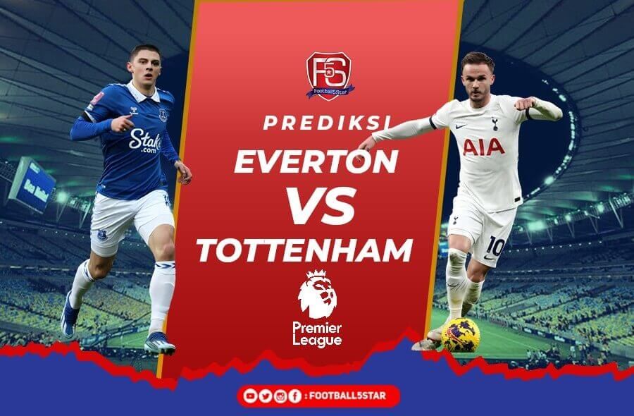 Prediksi Liga Inggris 2023-24: Everton Vs Tottenham Hotspur – Gentongpos
